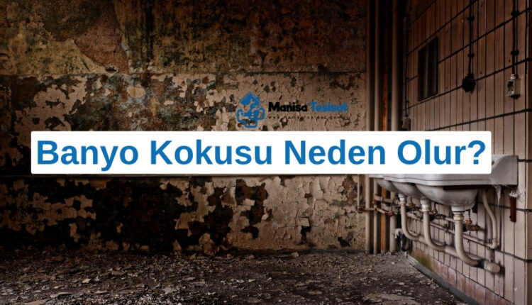 banyo-kokusu-neden-olur