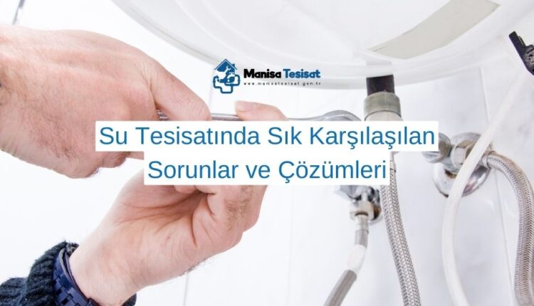 su-tesisati-siklikla-karsilasilan-sorunlar