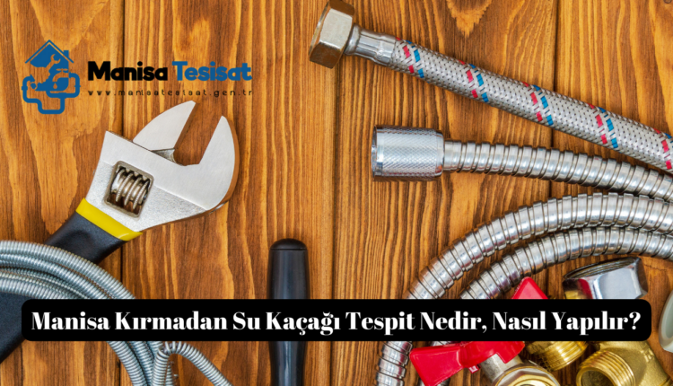 Manisa Kırmadan Su Kaçağı Tespit