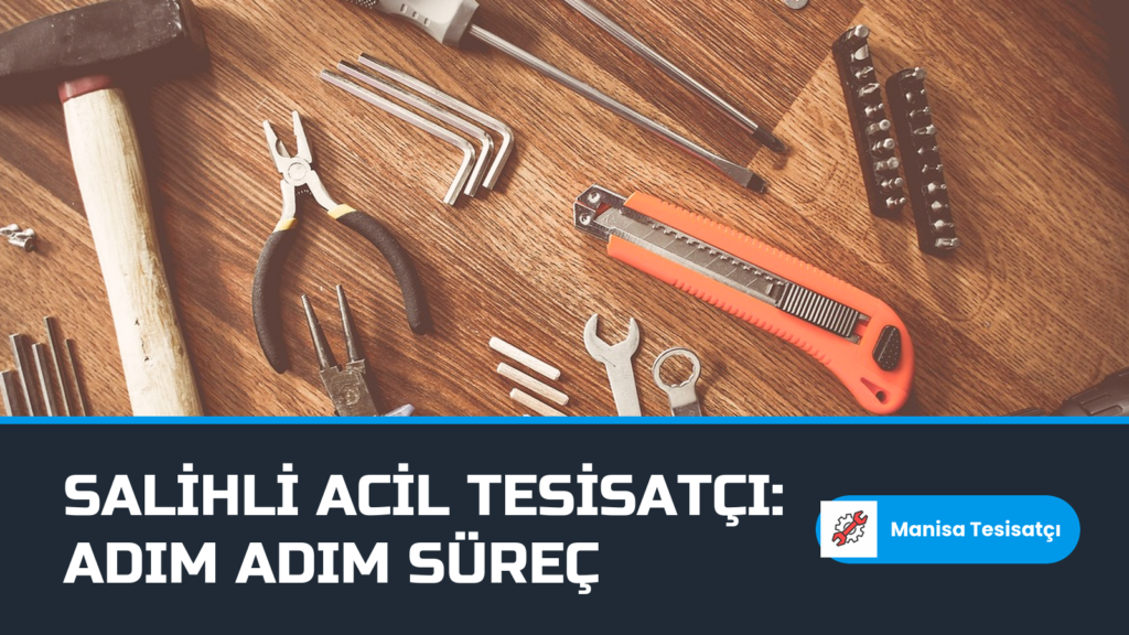 Salihli acil tesisatçı müdahalesinde kullanılan pense, tornavida ve anahtar takımı